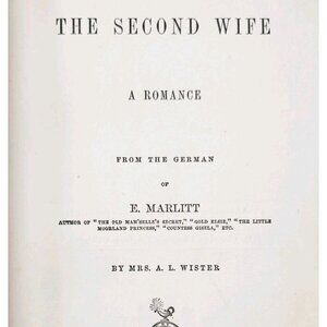 1875 The Second Wife E Marlitt Mrs Wister 1st American Edition Victorian Book G1